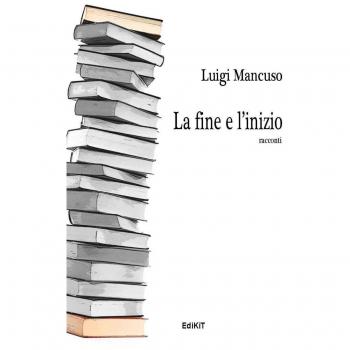 La fine e l'inizio