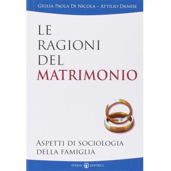 Le ragioni del matrimonio. Aspetti di sociologia della famiglia