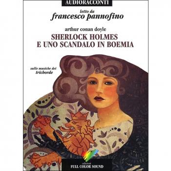 Sherlock Holmes e uno scandalo in Boemia letto da Francesco Pannofino. Audiolibro. CD Audio