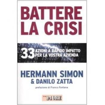 Battere la crisi. 33 azioni a rapido impatto per la vostra azienda