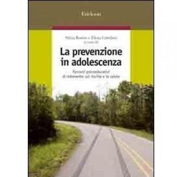 La prevenzione in adolescenza. Percorsi psicoeducativi di intervento sul rischio e la salute