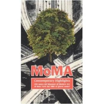 MoMA contemporary highlights. 250 opere dal Museum of Modern Art di New York dal 1980 ai giorni nostri