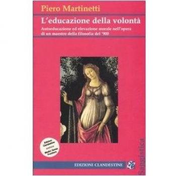 L'educazione della volontà. Autoeducazione ed elevazione morale nell'opera di un maestro della filosofia del '900
