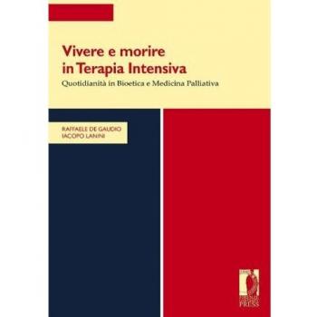 Vivere e morire in terapia intensiva. Quotidianità in bioetica e medicina palliativa