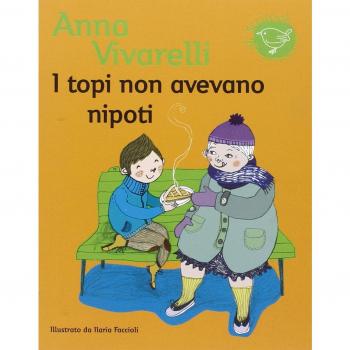 I topi non avevano nipoti. Ediz. illustrata