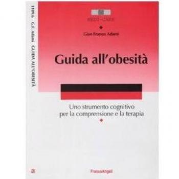 Guida all'obesità. Uno strumento cognitivo per la comprensione e la terapia