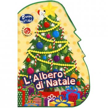 L'albero di Natale. Buon Natale! Ediz. illustrata