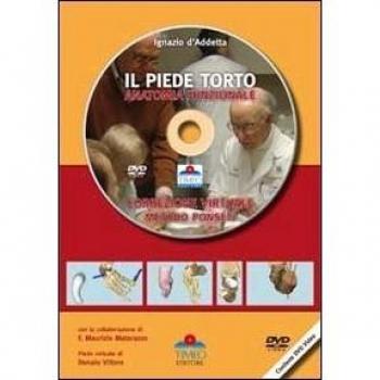 Il piede torto anatomia funzionale. Correzione virtuale. Metodo Ponseti. Con DVD