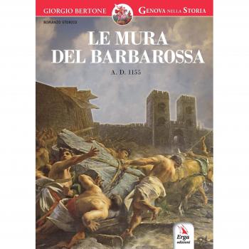 Le mura del Barbarossa. Anno Domini 1155