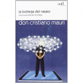 La bottega del vasaio. Una nuova rete per la chiesa