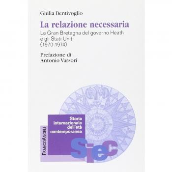 La relazione necessaria. La Gran Bretagna del governo Heath e gli Stati Uniti (1970-1974)