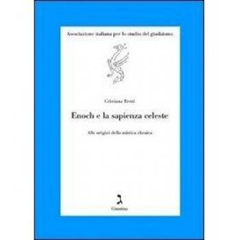 Enoch e la sapienza celeste. Alle origini della mistica ebraica