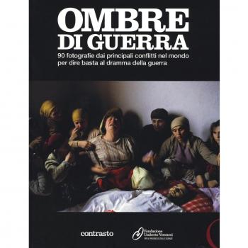 Libri Ombre Di Guerra. 90 Fotografie Dai Principali Conflitti Nel Mondo Per Dire