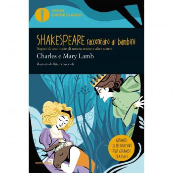 SHAKESPEARE RACCONTATO AI BAMBINI. SOGNO DI UNA NOTTE DI MEZZA ESTATE