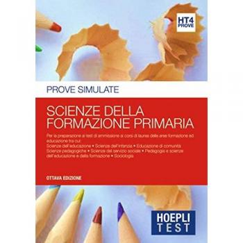 Hoepli test. Prove simulate. Scienze della formazione primaria (Vol. 4)