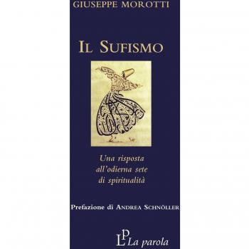 Il sufismo. Una risposta all'odierna sete di spiritualità