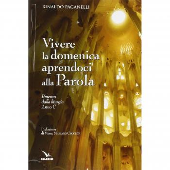 Vivere la domenica aprendoci alla parola. Itinerari dalla liturgia Anno C