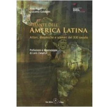 Atlante dell'America Latina. Attori, dinamiche e scenari del XXI secolo