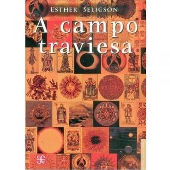 A Campo Traviesa (Letras Mexicanas)