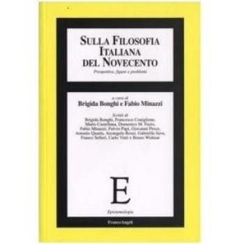 Sulla filosofia italiana del Novecento. Prospettive, figure e problemi