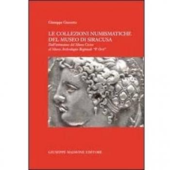 Le collezioni numismatiche del Museo di Siracusa. Dall'istituzione del museo civico al museo archeologico regionale «P. Orsi»