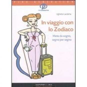 In viaggio con lo zodiaco