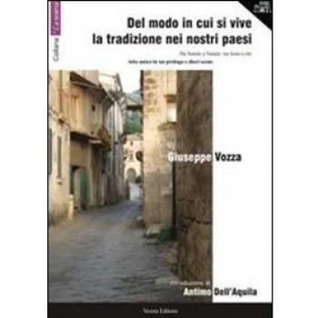 Del modo in cui si vive la tradizione nei nostri paesi. Da Natale a Natale: tra feste e riti