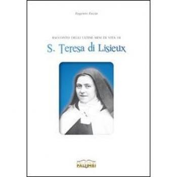 Racconto degli ultimi mesi di vita di santa Teresa di Lisieux