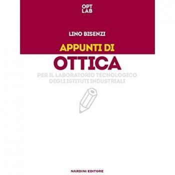 Appunti di ottica per il laboratorio tecnologico degli istituti industriali