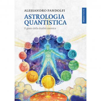 Astrologia quantistica. Il gioco della dualità cosmica