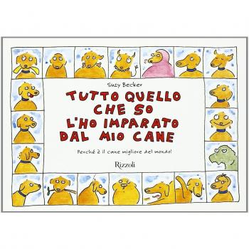 Tutto quello che so l'ho imparato dal mio cane