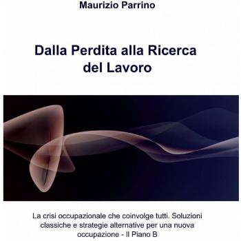 Dalla perdita alla ricerca del lavoro