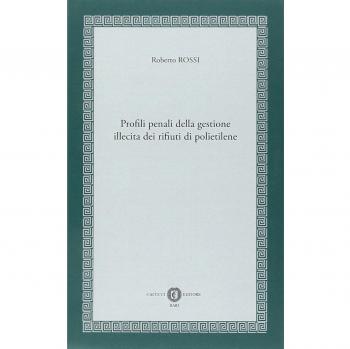 Profili penali della gestione illecita dei rifiuti di polietilene