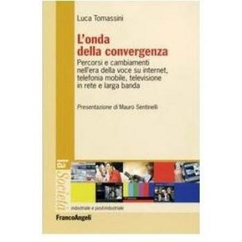 L'onda della convergenza. Percorsi e cambiamenti della voce su internet, telefonia mobile, televisione in rete e larga banda