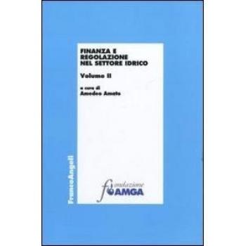Finanza e regolazione nel settore idrico (Vol. 2)