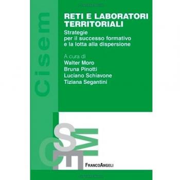 Reti e laboratori territoriali. Strategie per il successo formativo e la lotta alla dispersione