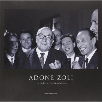 Adone Zoli. Un padre della Repubblica