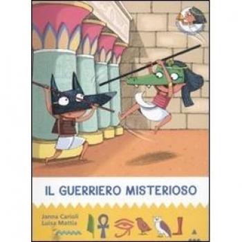 Il guerriero misterioso. All'ombra delle piramidi. Ediz. illustrata (Vol. 4)