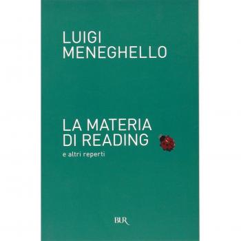 La materia di Reading e altri reperti. Testo inglese a fronte