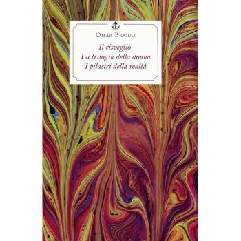 Il risveglio-La trilogia della donna-I pilastri della realtà