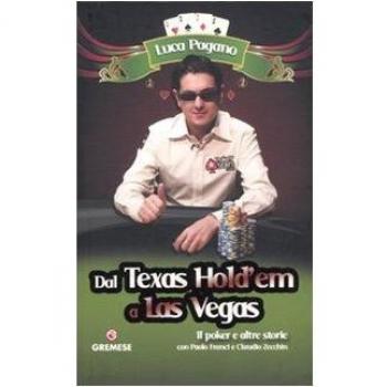 Dal Texas Hold'em a Las Vegas. Il poker e altre storie