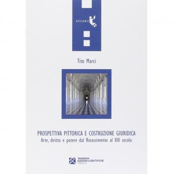 Prospettiva pittorica e costruzione giuridica. Arte, diritto e potere dal Rinascimento al XIX secolo