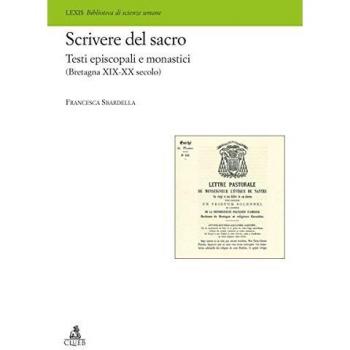 Scrivere del sacro. Testi episcopali e monastici (Bretagna XIX-XX secolo)