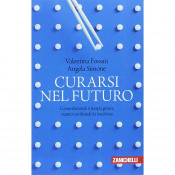 Curarsi nel futuro. Come staminali e terapia genica stanno cambiando la medicina