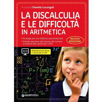 La discalculia e le difficoltà in aritmetica. Guida con workbook. Con espansione online