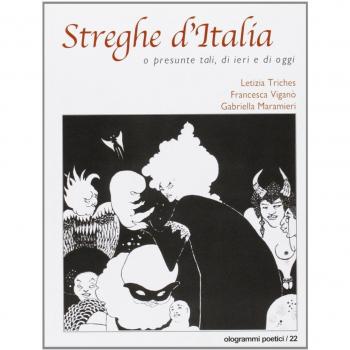Streghe d'Italia o presunte tali, di ieri e di oggi (Vol. 1)