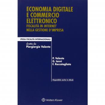 Economia digitale e commercio elettronico. Fiscalità in internet nella gestione d'impresa