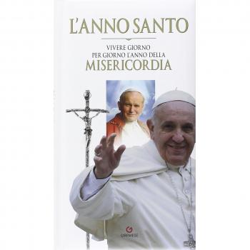 L'anno santo. Vivere giorno per giorno l'anno della misericordia
