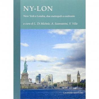 NY-LON. New York e Londra, due metropoli a confronto