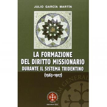 La formazione del diritto missionario durante il sistema tridentino (1563-1917)